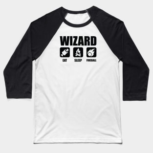 WIZARD Eat Sleep Fireball Baseball T-Shirt